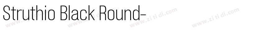 Struthio Black Round字体转换 Struthio Black Round字体转换